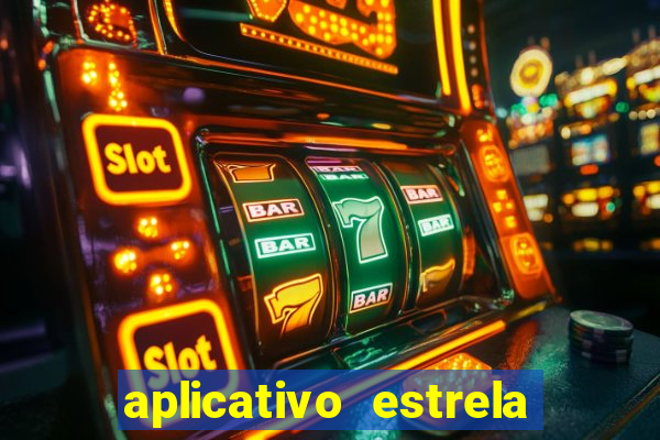 aplicativo estrela bet apk